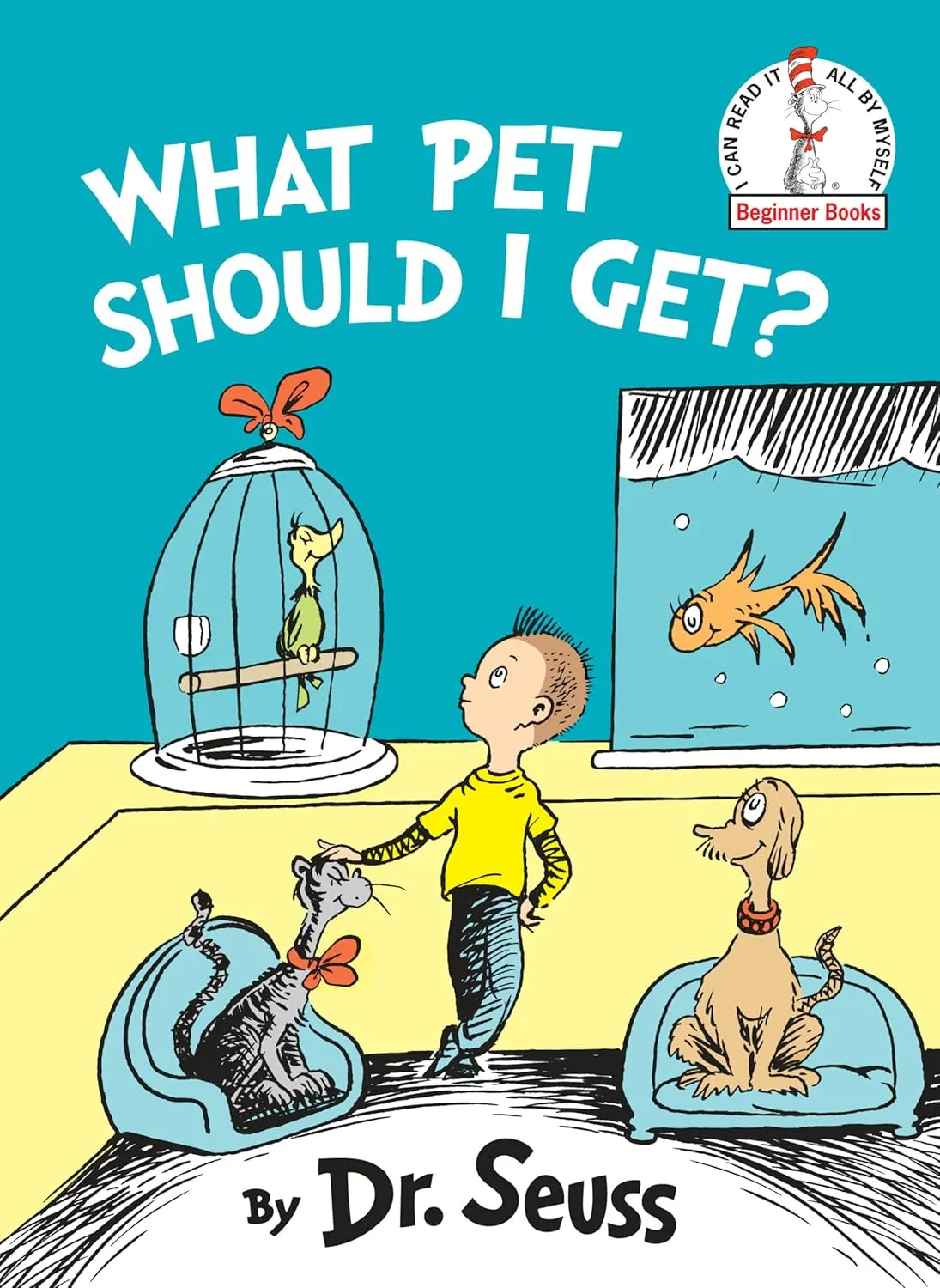 What Pet Should I Get? (Beginner Books) Hardcover  Picture Book, January 8, 2019
